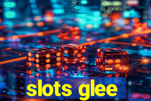 slots glee